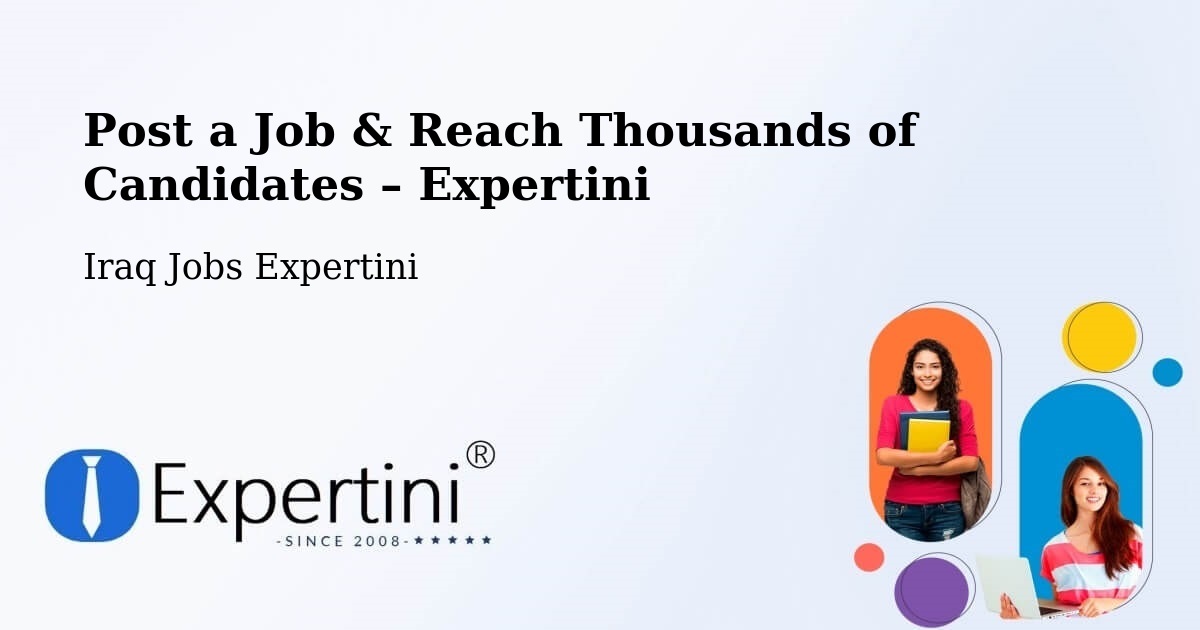 Post a Job in Basrah – Hire the Right Talent - Basrah, Iraq Jobs Expertini