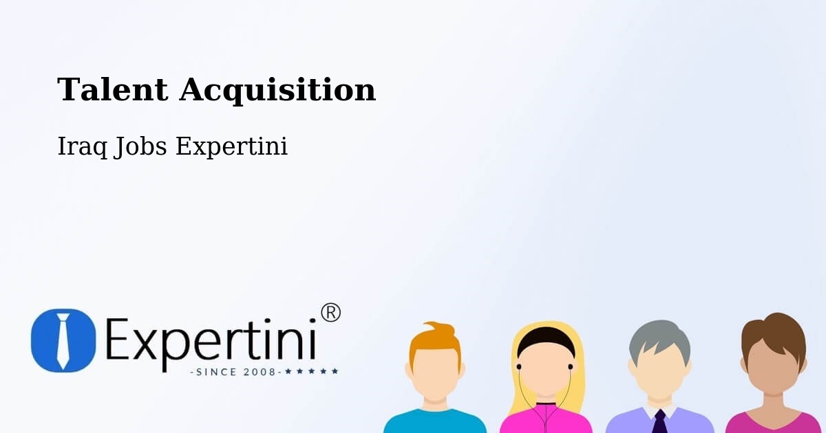Post Jobs & Find Candidates in Basrah – Talent Acquisition Solutions - Iraq Jobs Expertini